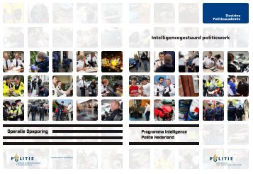 Intelligencegestuurd politiewerk Operatie Opsporing - Politieacademie