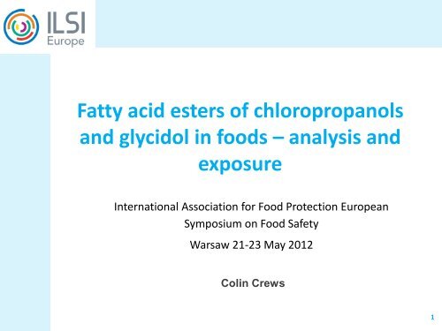 Fatty Acid Esters of Chloropropanols and Glycidol in Foods