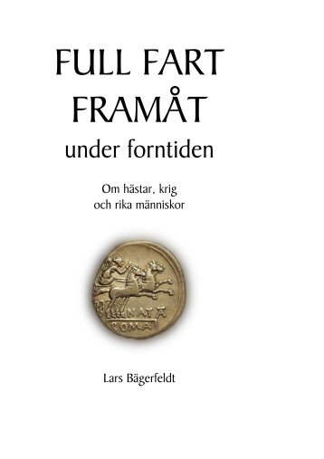 35 Full fart framåt under forntiden - Om hästar, krig och rika människor