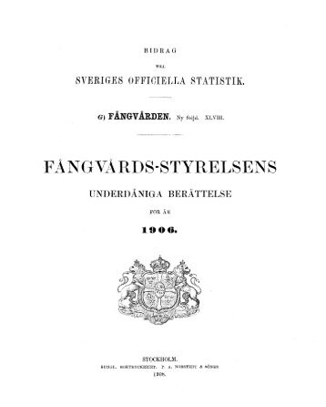 1906 - BISOS. G. Fångvården. Ny följd. XLVIII. Fångvårdsstyrelsens ...