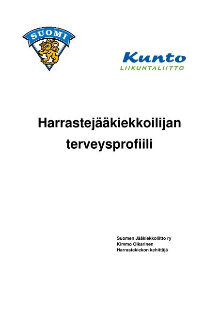 Harrastekiekkoilijan terveysprofiili - Suomen Jääkiekkoliitto
