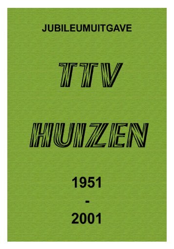 1951 - 2001 het verhaal (PDF bestand +/- 450 kb) - TTV Huizen