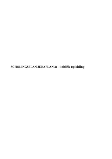 SCHOLINGSPLAN JENAPLAN 21 – initiële opleiding - Nederlandse ...
