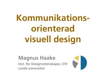 Kommunikations- orienterad visuell design - Lunds universitet