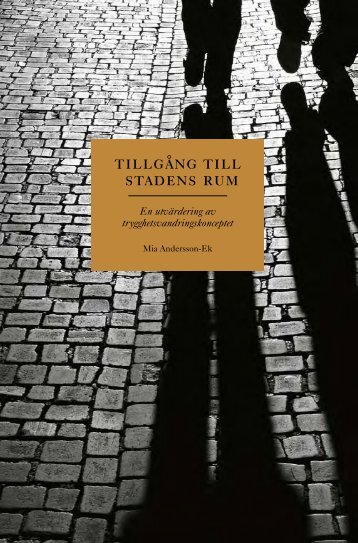 tillgång till stadens rum - Tryggare Mänskligare Göteborg