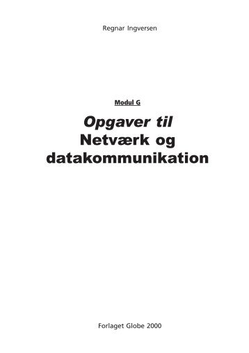 Opgaver til Netværk og datakommunikation - Forlaget Globe