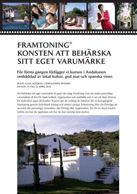 FrAmtoning® Konsten Att behärsKA sitt eget ... - Casa Acequia