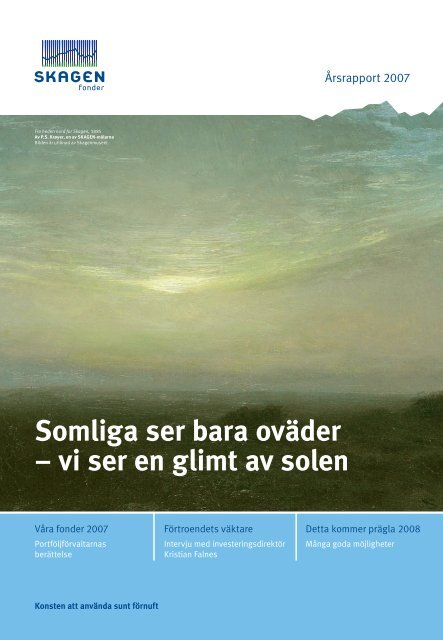 Årsrapport 2007 - SKAGEN Fonder