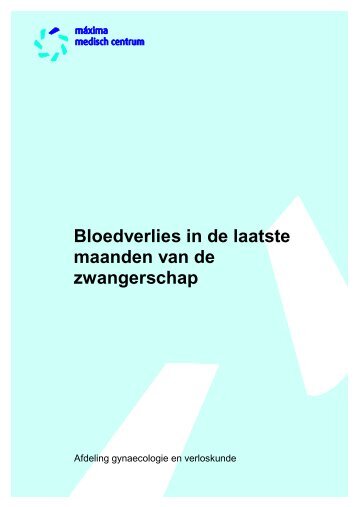 Bloedverlies in de laatste maanden van de zwangerschap - Máxima ...