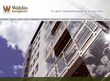 En aktiv fastighetsägare är en bra värd - Wåhlin fastigheter AB