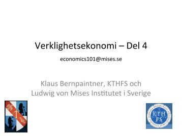 Verklighetsekonomi – Del 4 - Ludwig von Mises-Institutet i Sverige