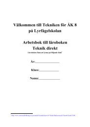 Välkommen till Tekniken för ÅK 8 på Lyrfågelskolan Arbetsbok till ...