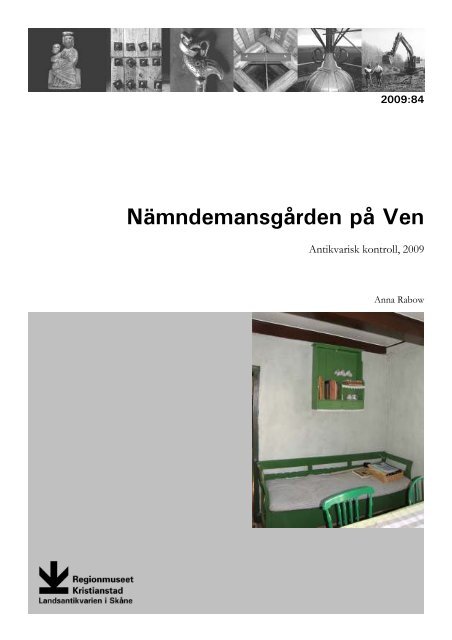 Nämndemansgården på Ven. Antikvarisk kontroll, 2009. Rapport ...