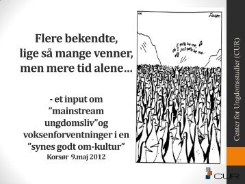 Flere bekendte, ligeså mange venner - men mere tid alene!