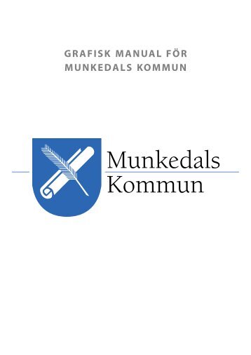 GRAFISK MANUAL FÖR MUNKEDALS KOMMUN