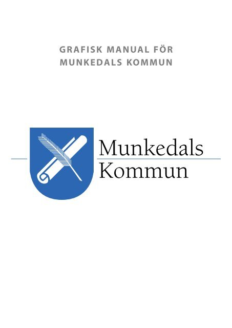 GRAFISK MANUAL FÖR MUNKEDALS KOMMUN