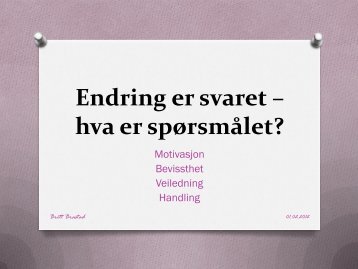 Endring er svaret – hva er spørsmålet?