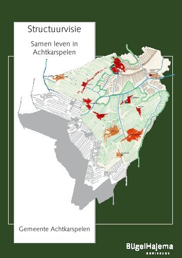 06 - Bijlage 4 - Structuurvisie Achtkarspelen d.d. 2 januari - Raad ...