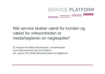 Når service skaber værdi for kunden og vækst for ... - Service Platform