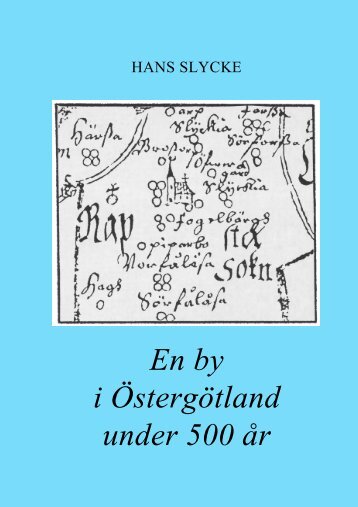 En by i Östergötland under 500 år - slycke.com