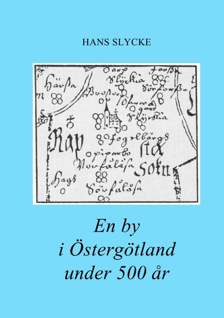 En by i Östergötland under 500 år - slycke.com