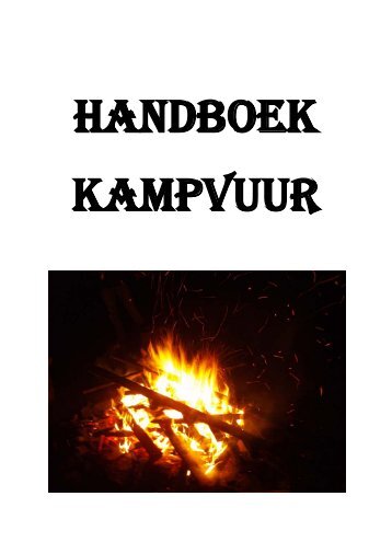 Het handboek kampvuur - Scouting Mariagroep