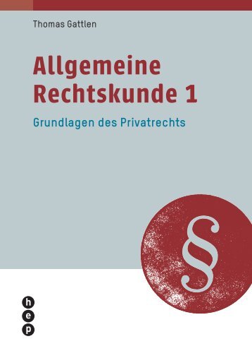 Allgemeine Rechtskunde - h.e.p. verlag ag, Bern