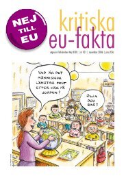 utges av Folkrörelsen Nej till EU | nr 101 | november 2006 | pris 20 kr