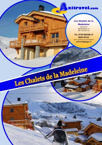 Les Chalets de la Madeleine Tel. 0728 884308 of 0645 ... - Aquitaine