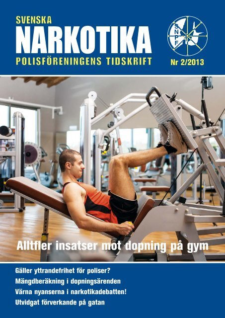 SNPF 2 2013 - Svenska Narkotikapolisföreningen