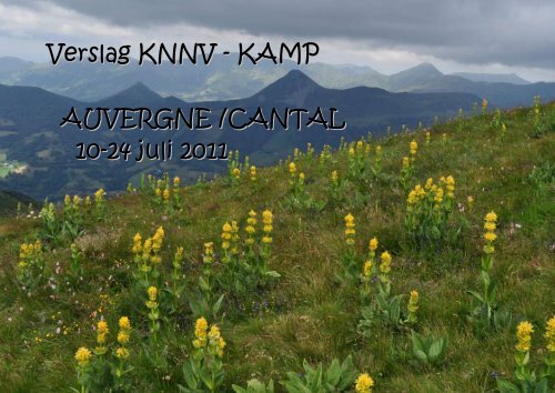 Verslag KNNV - KAMP AUVERGNE /CANTAL 10-24 juli 2011