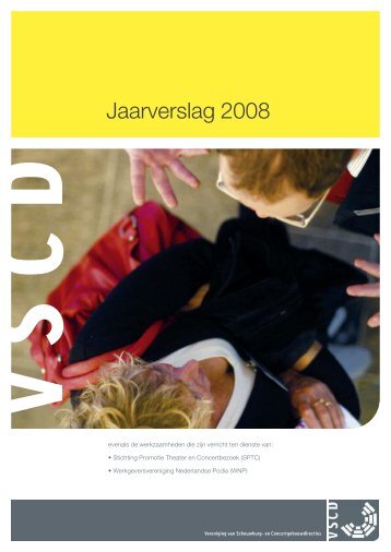 Jaarverslag 2008 Vereniging van Schouwburg - een toekomst in ...