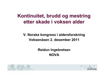 Kontinuitet, brudd og mestring etter skade i voksen alder - Nova