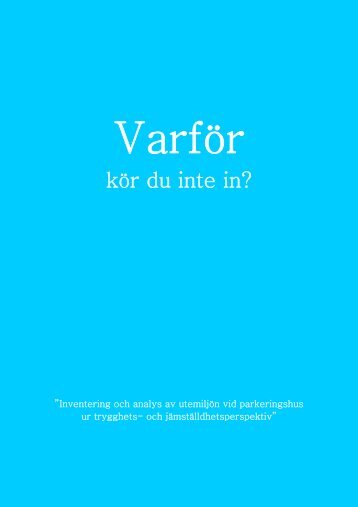 9 Rapport_Varför kör du inte in.pdf - Svepark