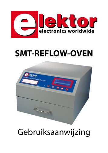 SMT-REFLOW-OVEN Gebruiksaanwijzing - ELEKTOR.nl