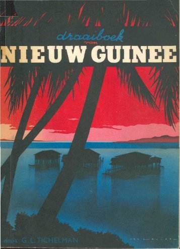 Nieuw Guinee - Stichting Papua Erfgoed