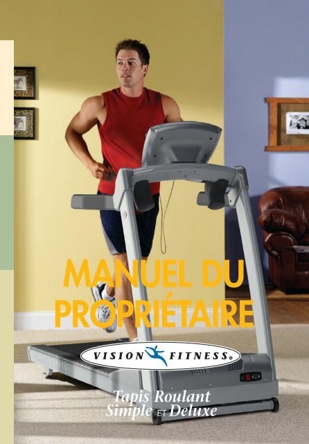 MANUEL DU PROPRIÉTAIRE Tapis Roulant Simple - Vision Fitness