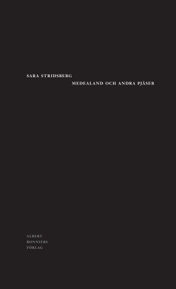 SARA STRIDSBERG MEDEALAND OCH ANDRA PJäSER