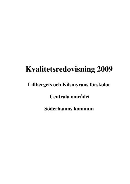 Kvalitetsredovisning Lillberget Kilsmyra 2009.pdf - CFL