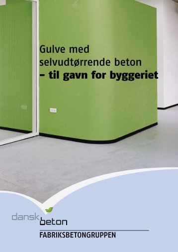 Gulve med selvudtørrende beton - til gavn for byggeriet - Dansk Beton