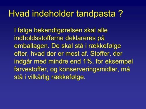 Hvad indeholder tandpasta ?