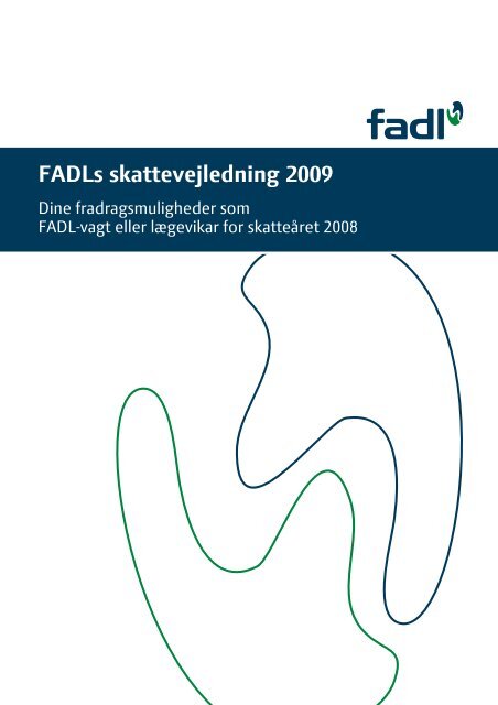 FADLs skattevejledning 2009 - fadl.dk