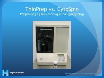 ThinPrep vs. CytoSpin Præparering og MGG-farvning af non-gyn ...