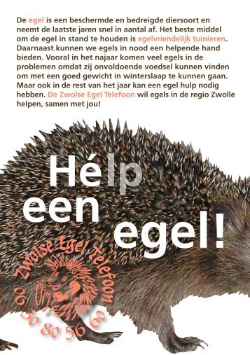 De egel is een beschermde en bedreigde diersoort ... - De kat z'n viool