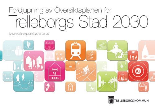 Samrådshandling 2013-05-29 - Trelleborgs Stad 2030