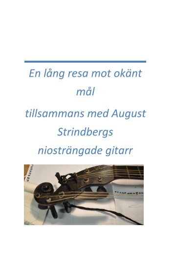 En lång resa mot okänt mål tillsammans med August ... - strindbergska