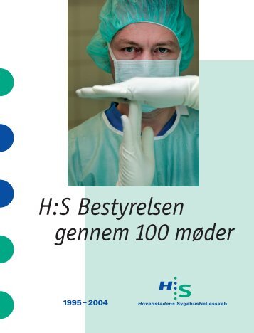 H:S Bestyrelsen gennem 100 møder. 1995-2004. (pdf)
