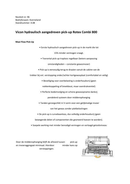 Noviteit nr: 1 Bedrijfsnaam: Gebr. Weststrate BV Standnummer: 4.04 ...