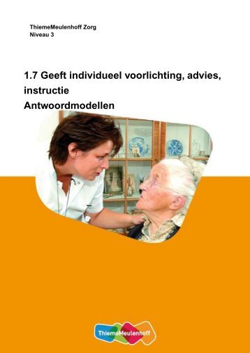 1.7 Geeft individueel voorlichting, advies, instructie Antwoordmodellen