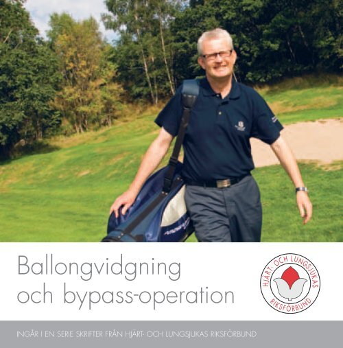 Ballongvidgning & bypassoperation - Hjärt- och Lungsjukas ...